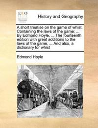 Bokomslag för "A Short Treatise on the Game of Whist. Containing the Laws of the Game"