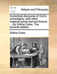 A Practical Discourse of God's Soveraignty