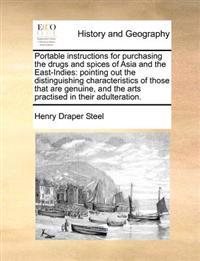 Portable Instructions for Purchasing the Drugs and Spices of Asia and the East-Indies