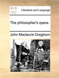 The Philosopher's Opera.