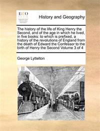 The history of the life of King Henry the Second, and of the age in which he lived, in five books