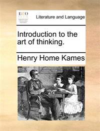 Introduction to the Art of Thinking.