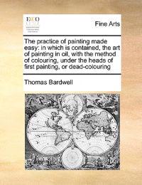 The Practice of Painting Made Easy
