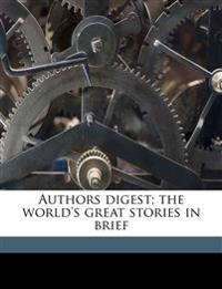 Authors Digest; The World's Great Stories in Brief Volume 3