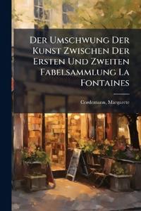 Der Umschwung Der Kunst Zwischen Der Ersten Und Zweiten Fabelsammlung La Fontaines