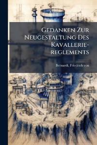 Gedanken Zur Neugestaltung Des Kavallerie-reglements