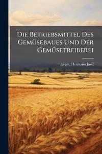 Die Betriebsmittel Des Gemu¨sebaues Und Der Gemu¨setreiberei
