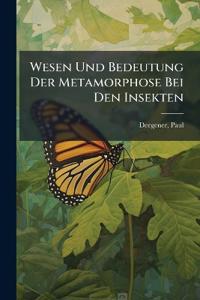 Wesen Und Bedeutung Der Metamorphose Bei Den Insekten