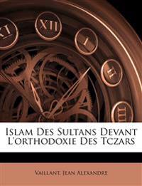 Islam des sultans devant l'orthodoxie des Tczars