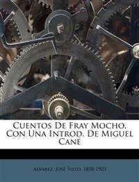 Cuentos de Fray Mocho, con una introd. de Miguel Cané
