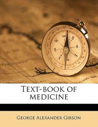 Text-book of medicine