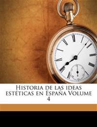 Historia de las ideas estéticas en España; Volume 4