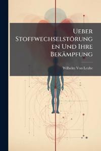 Ueber Stoffwechselstörungen Und Ihre Bekämpfung