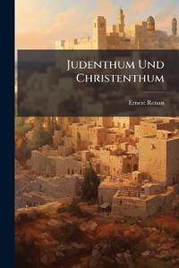 Judenthum Und Christenthum
