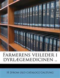 Farmerens veileder i dyrlægemedicinen ..