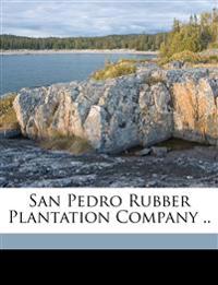 San Pedro Rubber Plantation Company ..