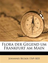 Flora der Gegend um Frankfurt am Main Volume 2