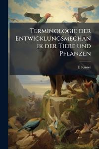Terminologie der Entwicklungsmechanik der Tiere und Pflanzen