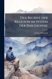 Bokomslag for "Der Begriff der Religion im System der Philosophie"