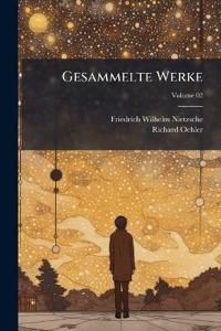 Gesammelte Werke; Volume 02