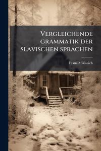 Bokomslag for "Vergleichende Grammatik der slavischen Sprachen"