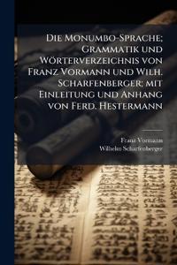 Die Monumbo-Sprache; Grammatik und Wörterverzeichnis von Franz Vormann und Wilh. Scharfenberger; mit Einleitung und Anhang von Ferd. Hestermann