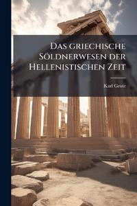 Das griechische Söldnerwesen der Hellenistischen Zeit