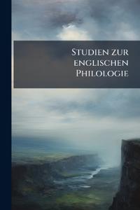 Bokomslag for "Studien Zur Englischen Philologie"