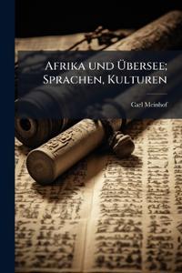 Afrika und Übersee; Sprachen, Kulturen