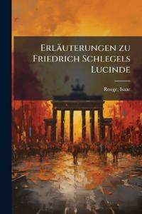 Erläuterungen zu Friedrich Schlegels Lucinde