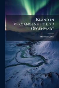 Island in Vergangenheit und Gegenwart