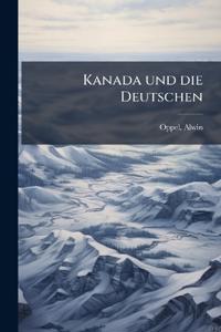 Kanada und die Deutschen