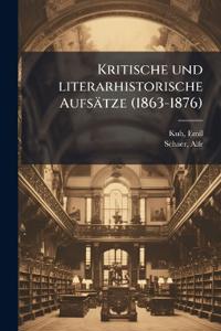 Kritische und literarhistorische Aufsätze (1863-1876)