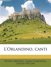 L'Orlandino, Canti
