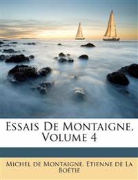 Essais De Montaigne; Volume 4