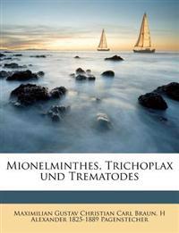 Mionelminthes, Trichoplax und Trematodes