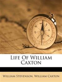 Life Of William Caxton