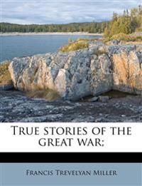 True Stories of the Great War;