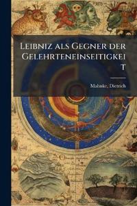 Leibniz als Gegner der Gelehrteneinseitigkeit