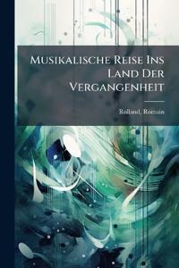 Musikalische Reise Ins Land Der Vergangenheit