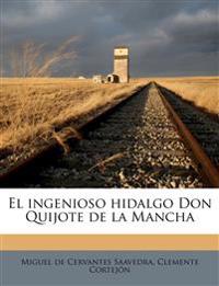 El ingenioso hidalgo Don Quijote de la Mancha