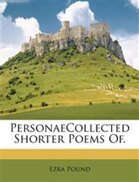 Personaecollected Shorter Poems Of.