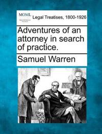 Adventures of an Attorney in Search of Practice.