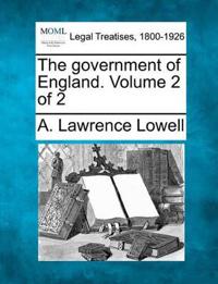 The government of England. Volume 2 of 2