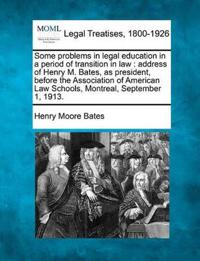 Some Problems in Legal Education in a Period of Transition in Law
