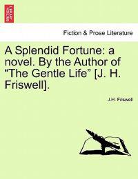 A Splendid Fortune