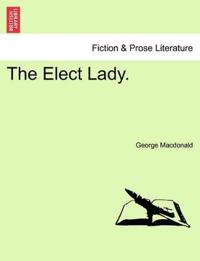The Elect Lady.
