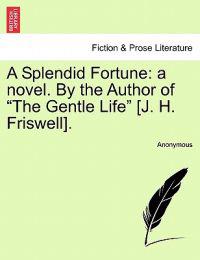 A Splendid Fortune
