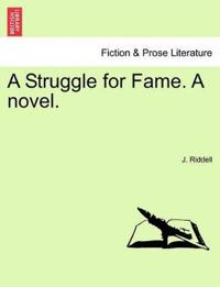 A Struggle for Fame. a Novel.