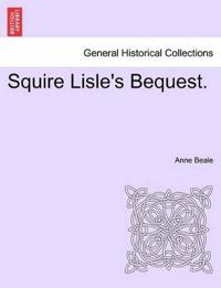 Squire Lisle's Bequest.